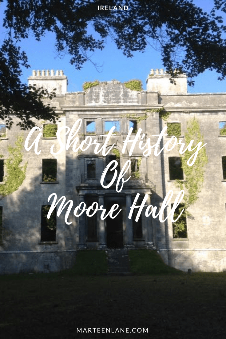 Travel through the history of Moore Hall in Co. Mayo, once owned by the Moore family.